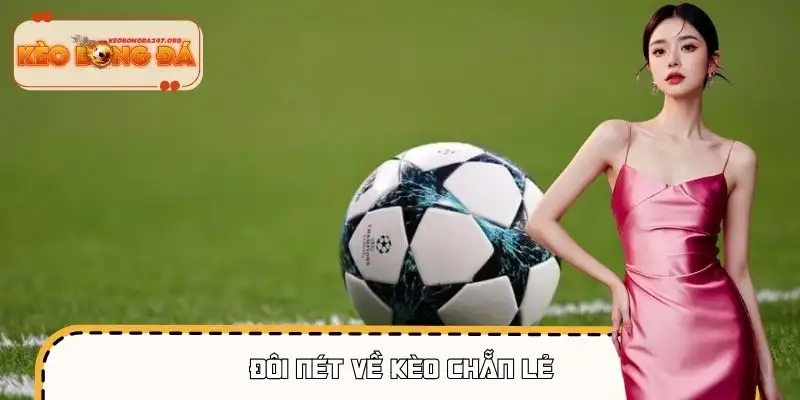 Kèo Chẵn Lẻ đơn giản nhưng không hoàn toàn mang tính ngẫu nhiên