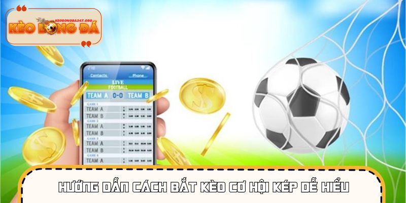 keo-co-hoi-kep-huong-dan-bat-keo