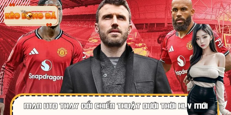 Man Utd Thay Đổi Chiến Thuật Dưới Thời HLV Mới Có Gì Hot?