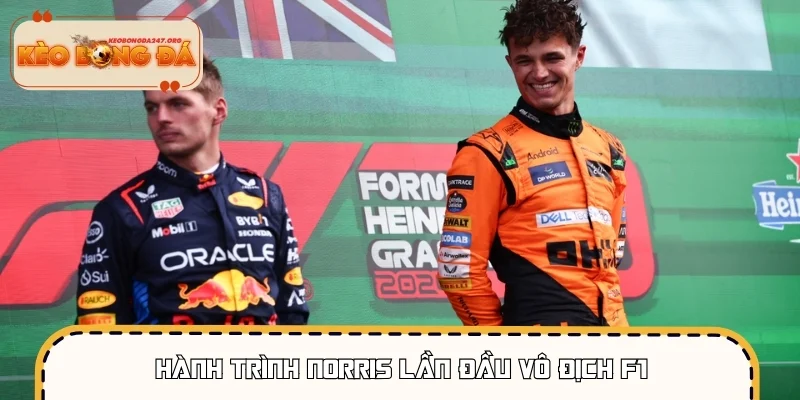 Hành trình Norris lần đầu vô địch F1
